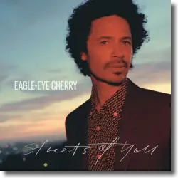 Cover: Eagle-Eye Cherry - Streets Of You