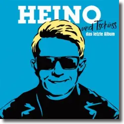 Cover: Heino - ...und Tschüss (Das letzte Album)