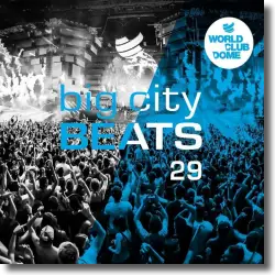 Cover: Various Artists - Big City Beats Vol. 29 (World Club Dome 2018 Winter Edition)