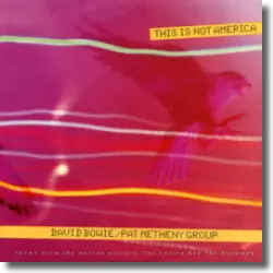 Cover: David Bowie & The Pat Metheny Group - This Is Not America