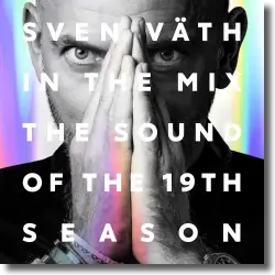 Cover: Various Artists - Sven Väth In The Mix: The Sound Of The 19th Season