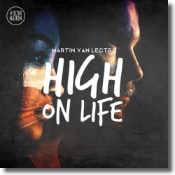 Cover: Martin van Lectro - High On Life