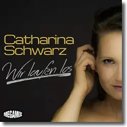 Cover: Catharina Schwarz - Wir laufen los
