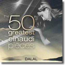 Cover: Dalal - The 50 Greatest Einaudi Pieces