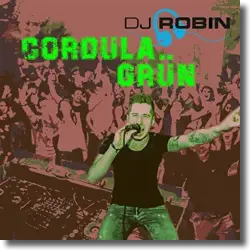 Cover: DJ Robin - Cordula Grün