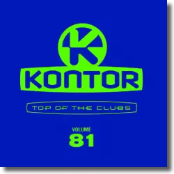 Cover: Various Artists - Kontor Top Of The Clubs Vol. 81