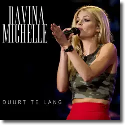 Cover: Davina Michelle - Duurt te lang