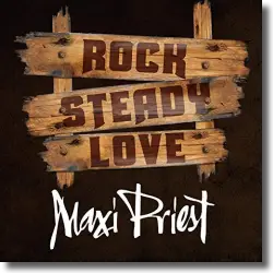 Cover: Maxi Priest - Rock Steady Love