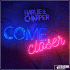Harlie & Charper – Come Closer