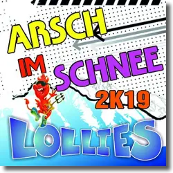 Cover: Lollies - Arsch im Schnee 2K19