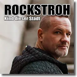 Cover: Rockstroh - Kind dieser Stadt