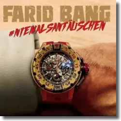 Cover: Farid Bang - #niemalsantäuschen