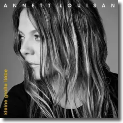 Cover: Annett Louisan - Kleine große Liebe
