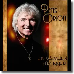Cover: Peter Orloff - Ein Mädchen für immer