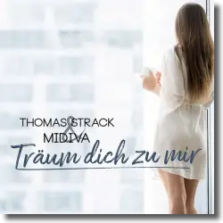 Cover: Thomas Strack & MiDiva - Träum Dich zu mir