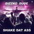 Dizzko Dude – Shake Dat Ass