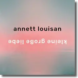 Cover: Annett Louisan - Die schönsten Wege sind aus Holz