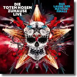 Cover: Die Toten Hosen - Zuhause Live: Das Laune der Natour-Finale