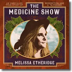 Cover: Melissa Etheridge - The Medicine Show