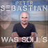 Cover: Peter Sebastian - Was soll's (UPS Version Danny Top Mix)