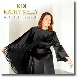 Cover: Kathy Kelly - Wer lacht überlebt