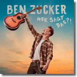 Cover: Ben Zucker - Wer sagt das?!