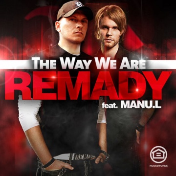 Remady feat. Manu-L – The Way We Are