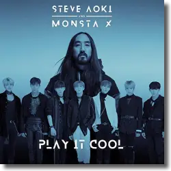 Cover: Steve Aoki & Monsta X - Play It Cool