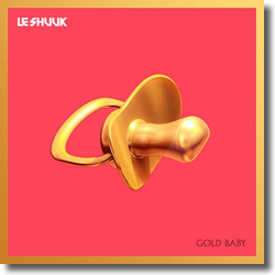 Cover: Le Shuuk - Gold Baby