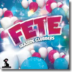 Cover: Seaside Clubbers - Fete