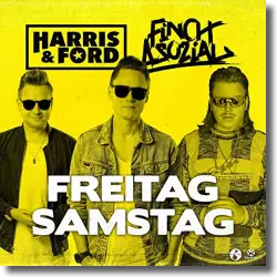 Cover: Harris & Ford feat. FiNCH ASOZiAL - Freitag, Samstag