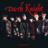 ONE N' ONLY – Dark Knight