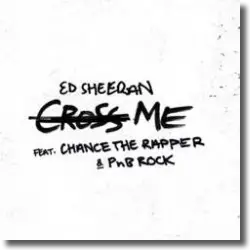 Cover: Ed Sheeran feat. Chance The Rapper & PnB Rock - Cross Me