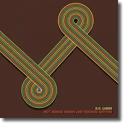 Cover: D.C. Larue - Hot Jungle Drums and Voodoo Rhythm