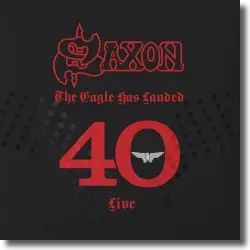 Cover: Saxon - The Eagle Has Landed 40 (Live)