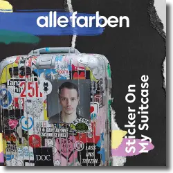 Cover: Alle Farben - Sticker On My Suitcase