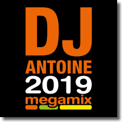 Cover: DJ Antoine - DJ Antoine - 2019 Megamix