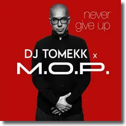 Cover: DJ Tomekk & M.O.P. - Never Give Up