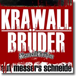 Cover: Krawallbrüder - Auf Messers Schneide