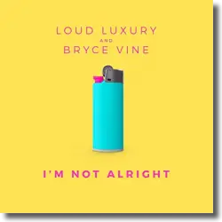 Cover: Loud Luxury & Bryce Vine - I'm Not Alright
