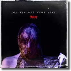 Cover: Slipknot - We Are Not Your Kind