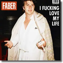 Cover: Faber - I Fucking Love My Life