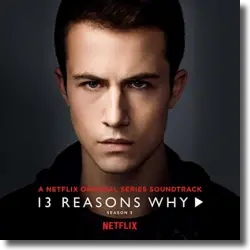 Cover: Original Soundtrack - 13 Reasons Why (Season 3)