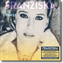 Cover: Franziska - Die Remixe