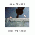 Cover: Sam Fender - Will We Talk?