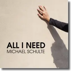 Cover: Michael Schulte - All I Need