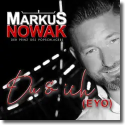Cover: Markus Nowak - Du und ich (Eyo)