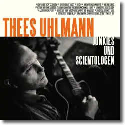 Cover: Thees Uhlmann - Junkies und Scientologen