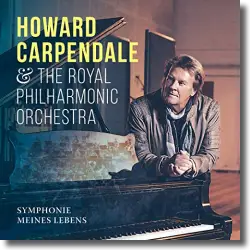 Cover: Howard Carpendale & The Royal Philharmonic Orchestra - Symphonie meines Lebens
