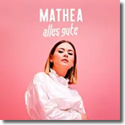 Cover: Mathea - Alles Gute